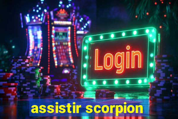 assistir scorpion